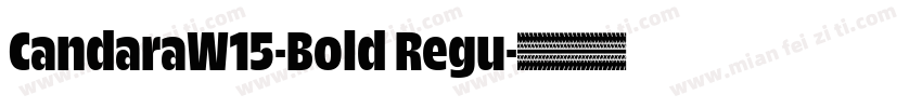 CandaraW15-Bold Regu字体转换